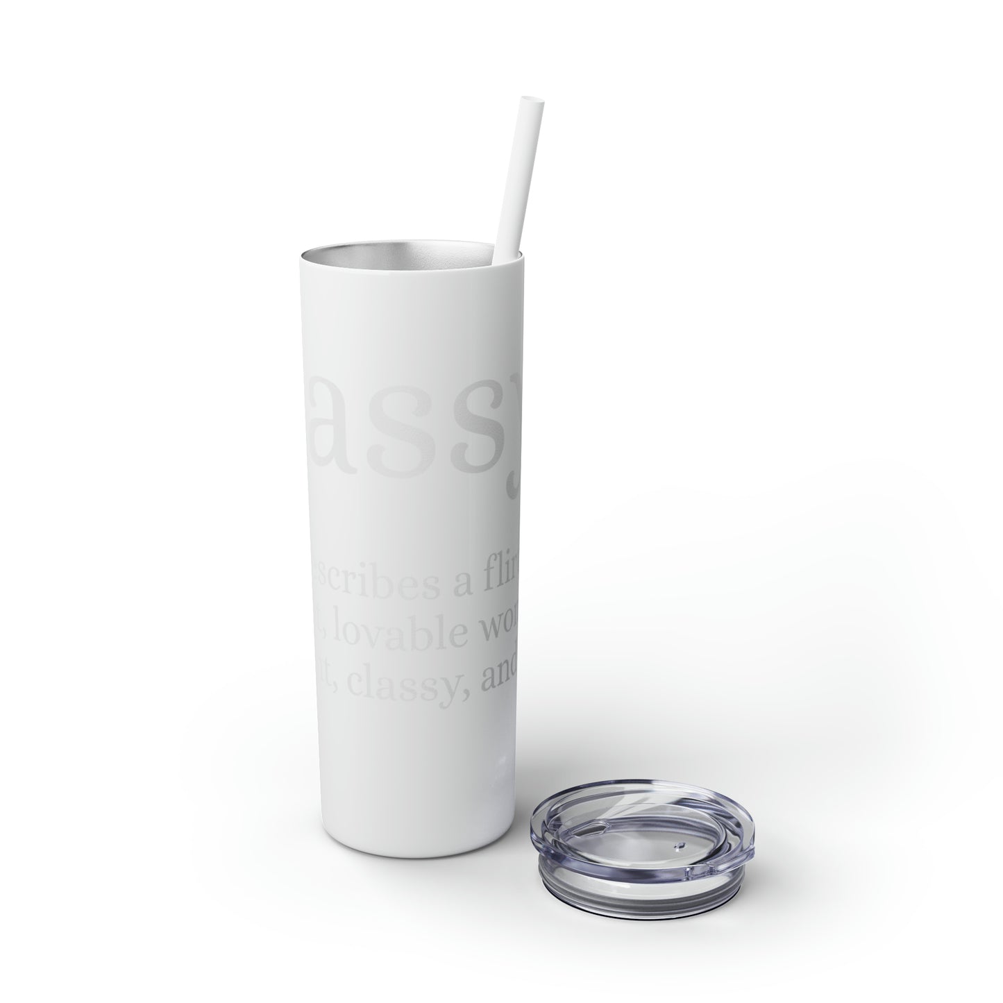 Sassy Skinny Tumbler with Straw, 20oz