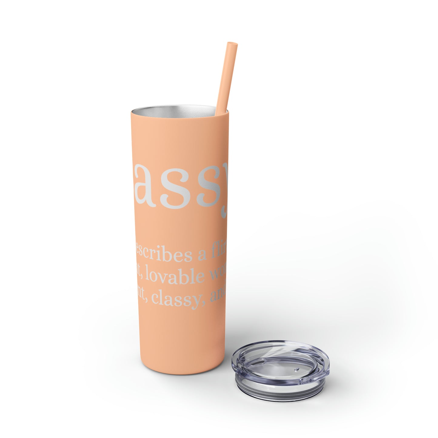 Sassy Skinny Tumbler with Straw, 20oz