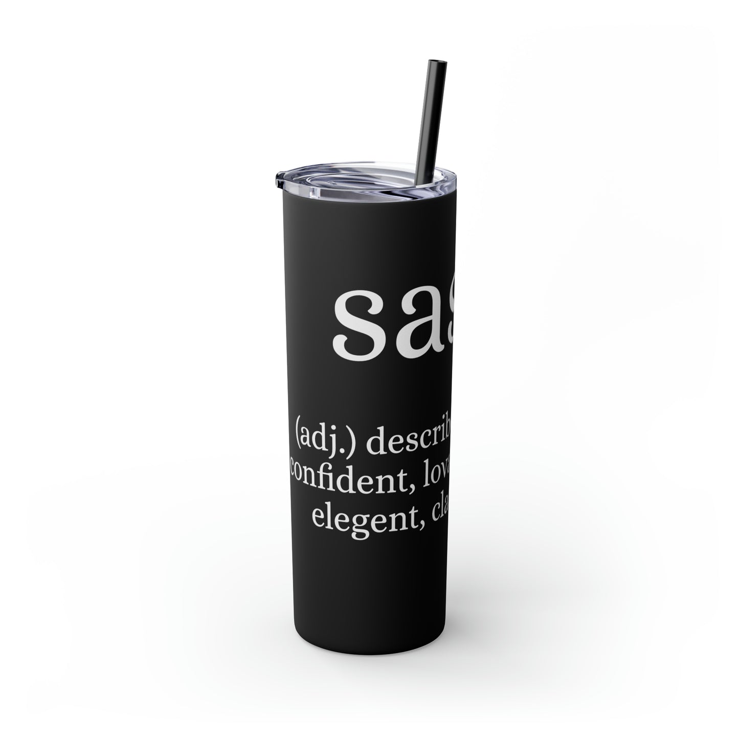 Sassy Skinny Tumbler with Straw, 20oz