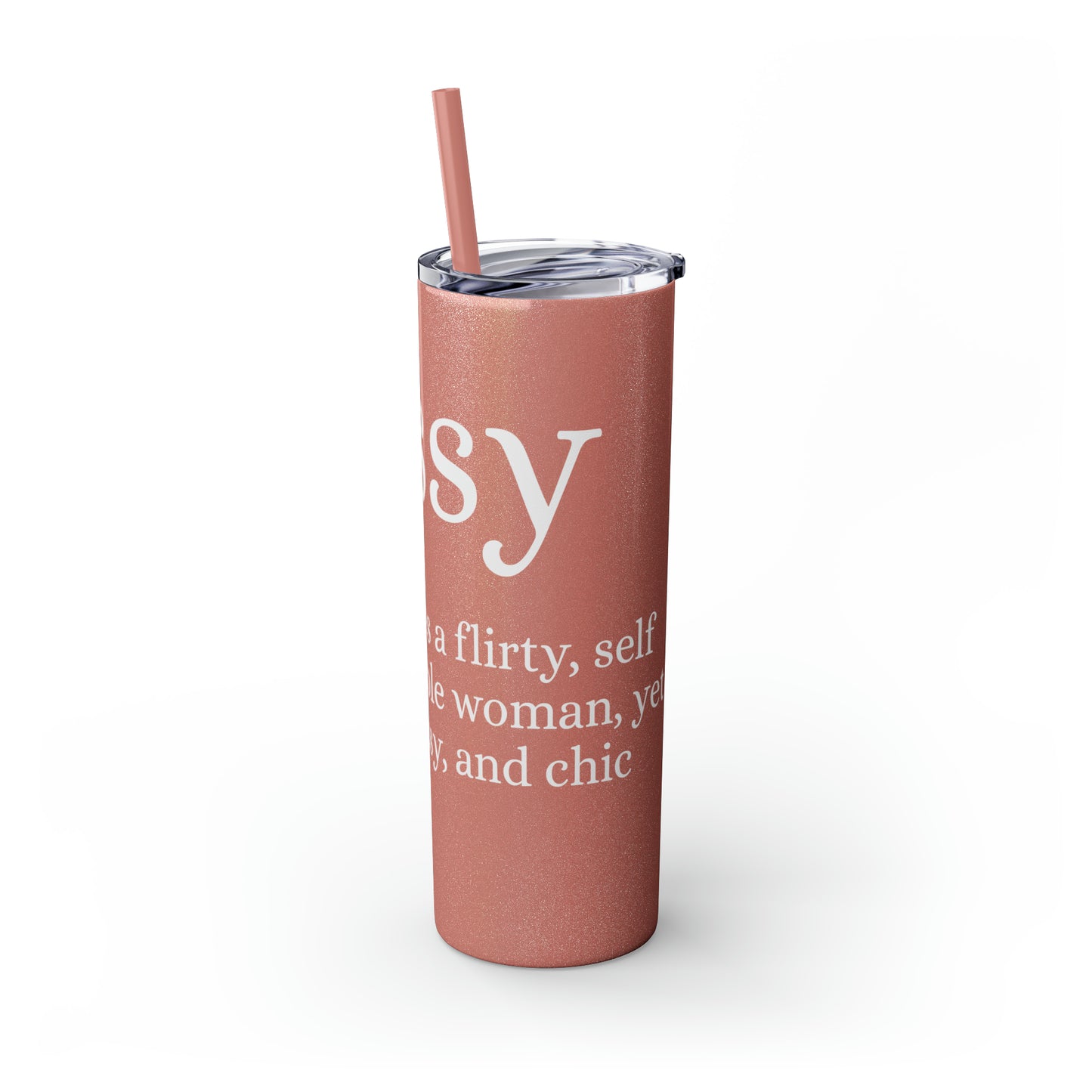 Sassy Skinny Tumbler with Straw, 20oz