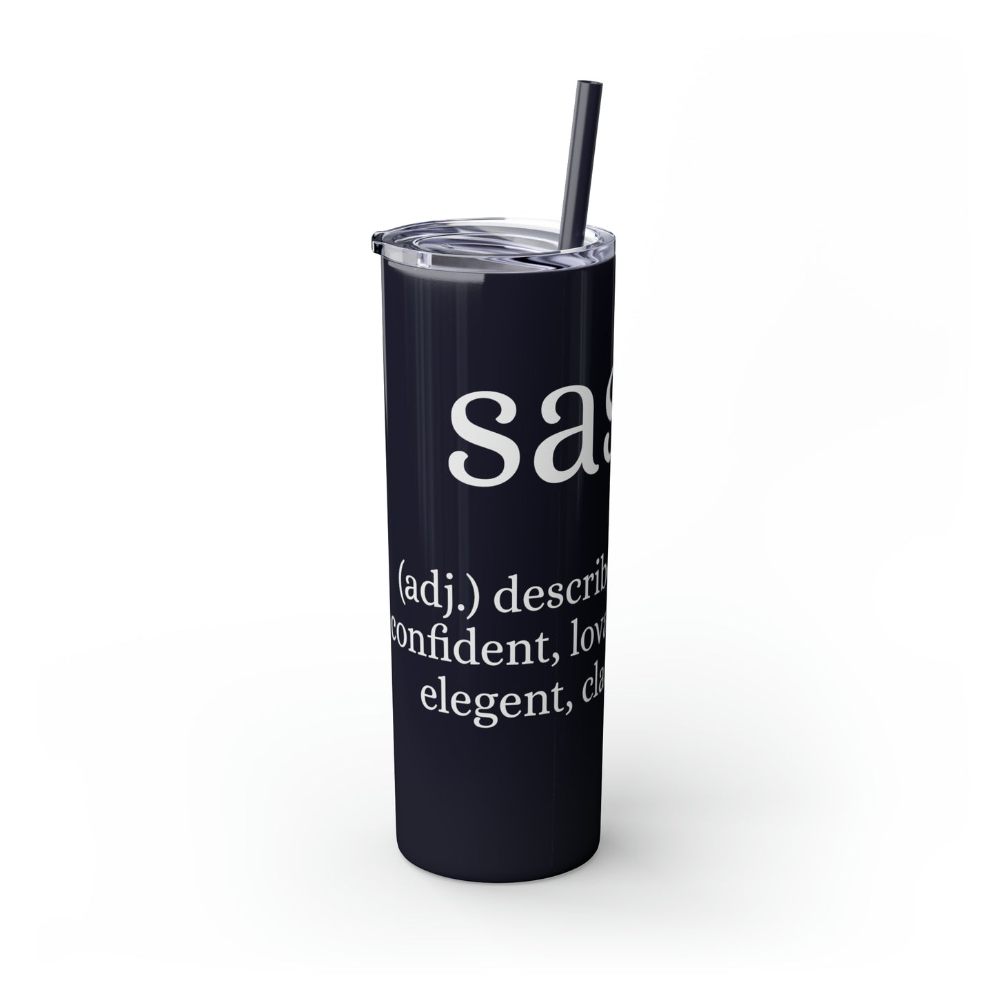 Sassy Skinny Tumbler with Straw, 20oz