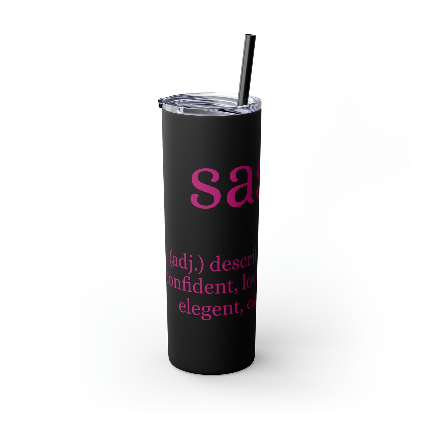 Sassy Skinny Tumbler with Straw, 20oz