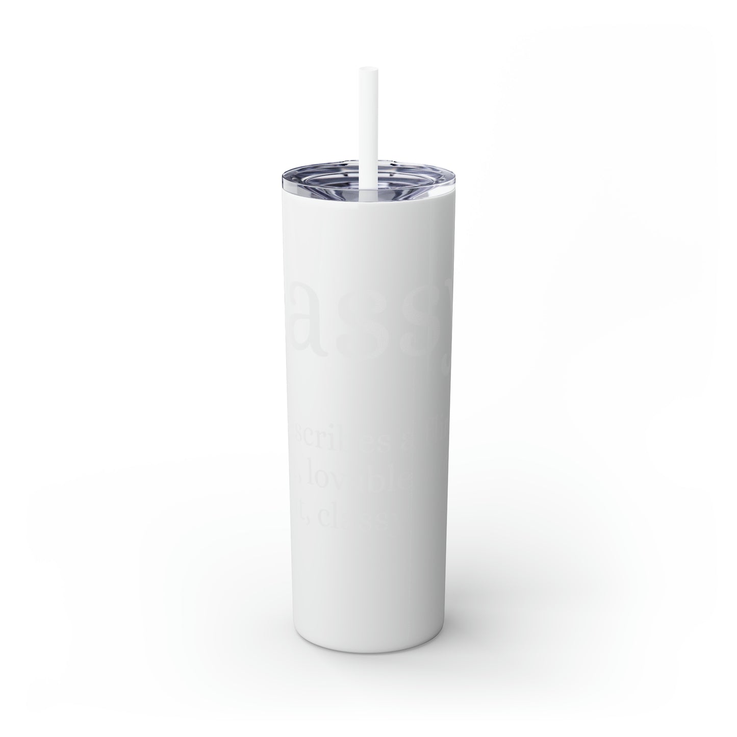 Sassy Skinny Tumbler with Straw, 20oz