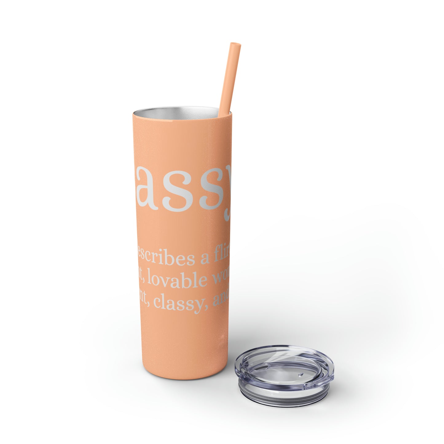 Sassy Skinny Tumbler with Straw, 20oz