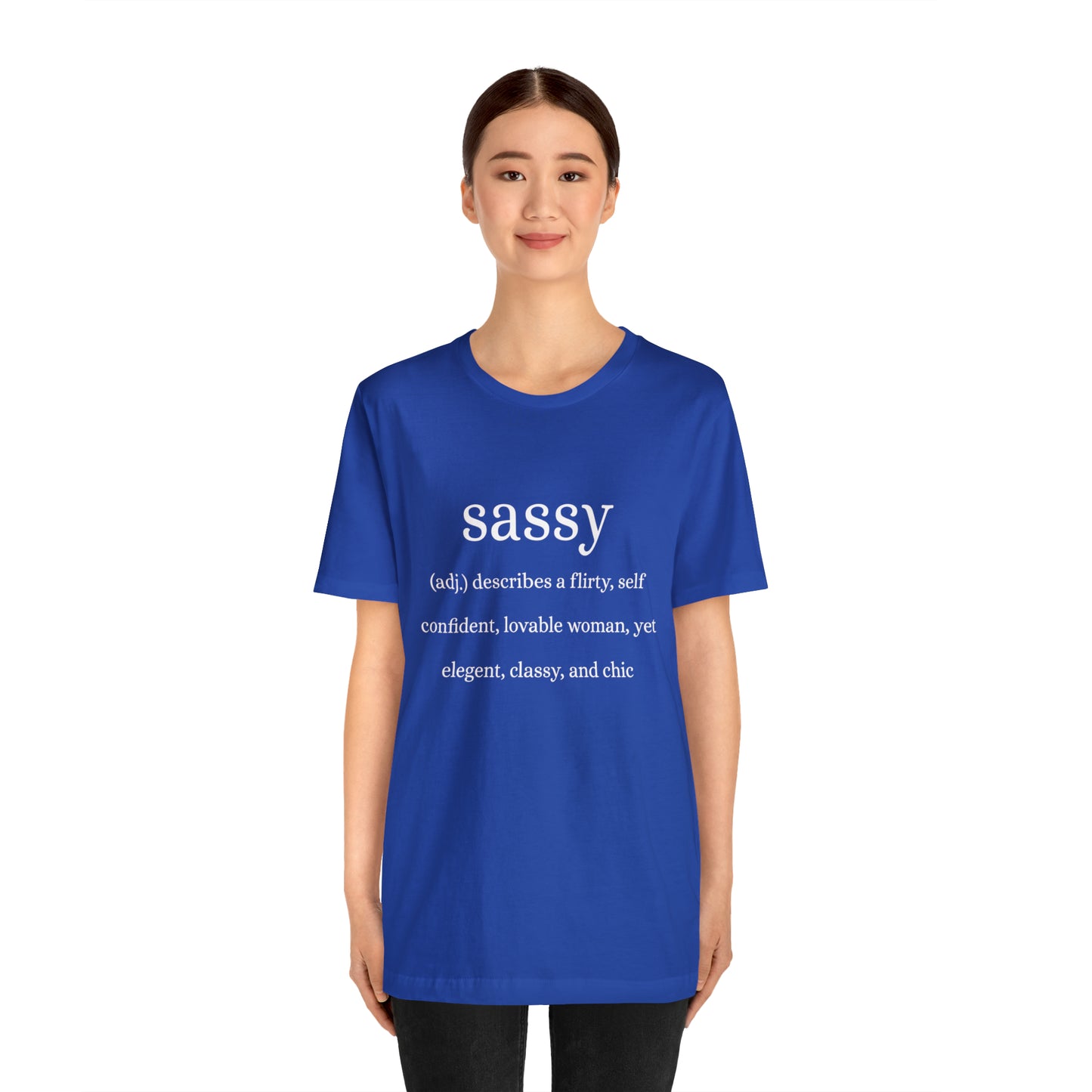 Sassy Unisex Jersey Short Sleeve Tee