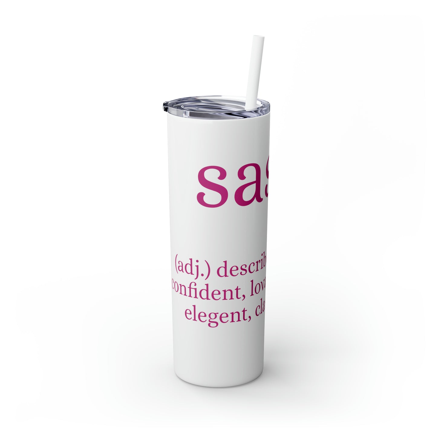 Sassy Skinny Tumbler with Straw, 20oz