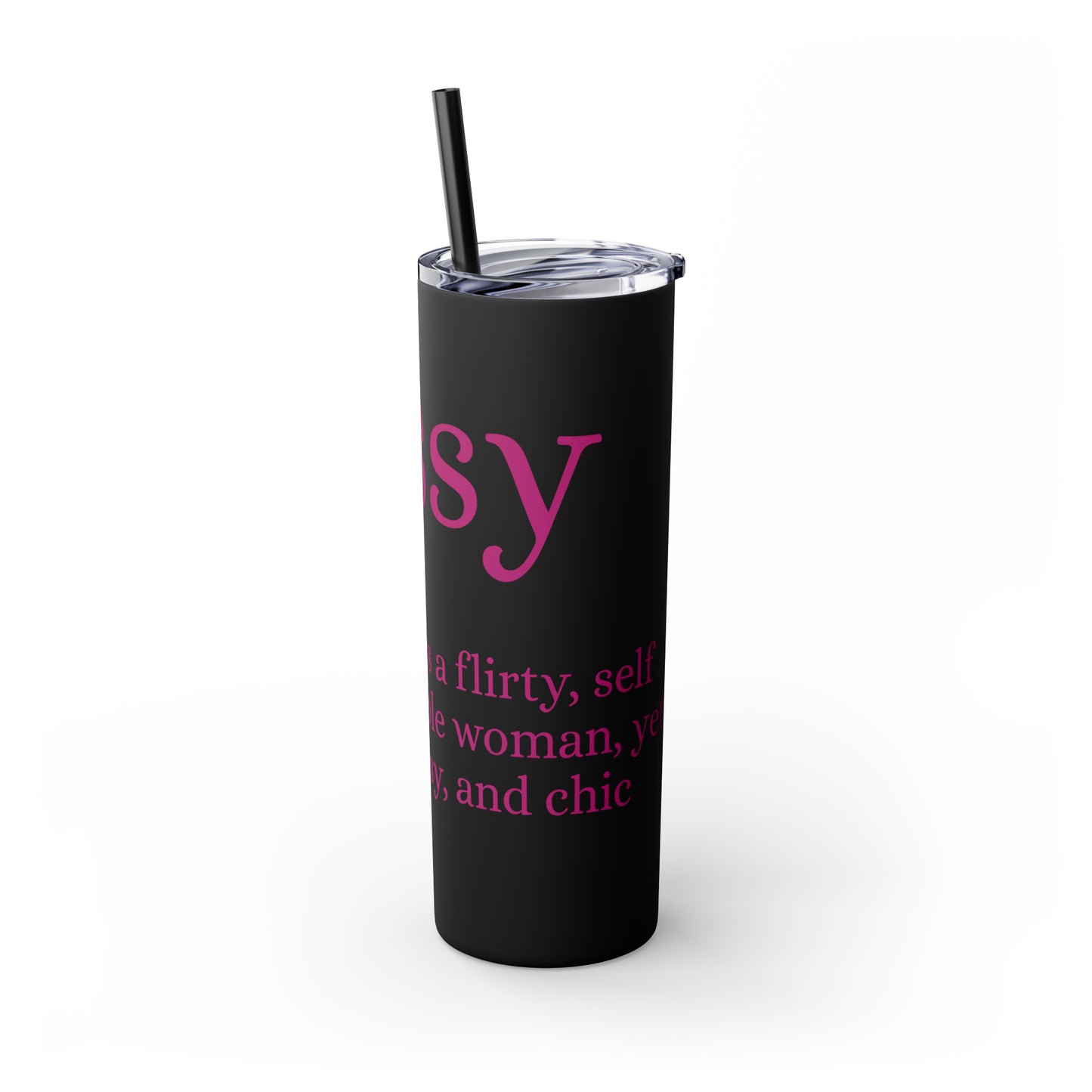 Sassy Skinny Tumbler with Straw, 20oz