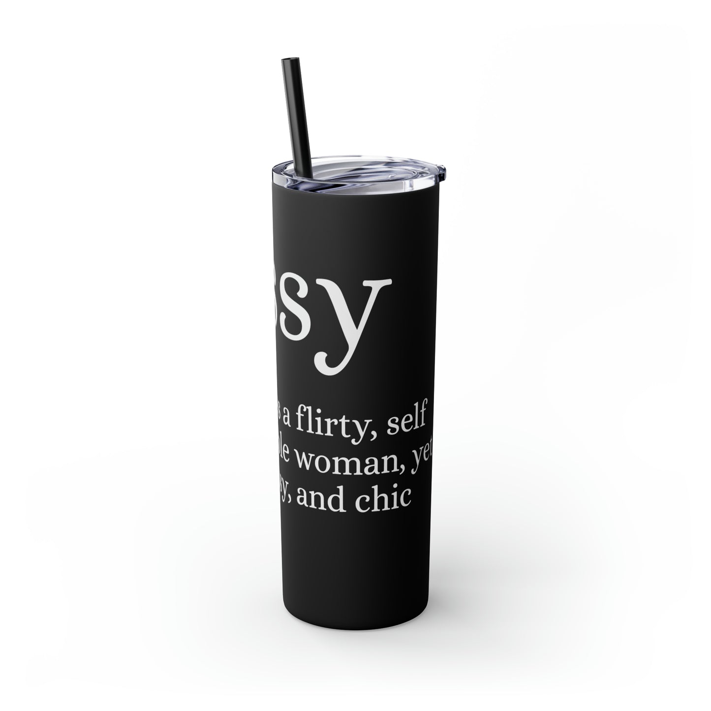 Sassy Skinny Tumbler with Straw, 20oz