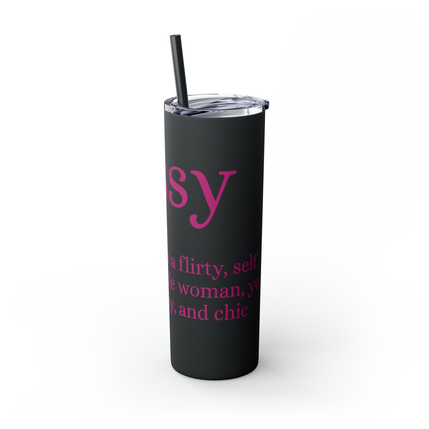 Sassy Skinny Tumbler with Straw, 20oz