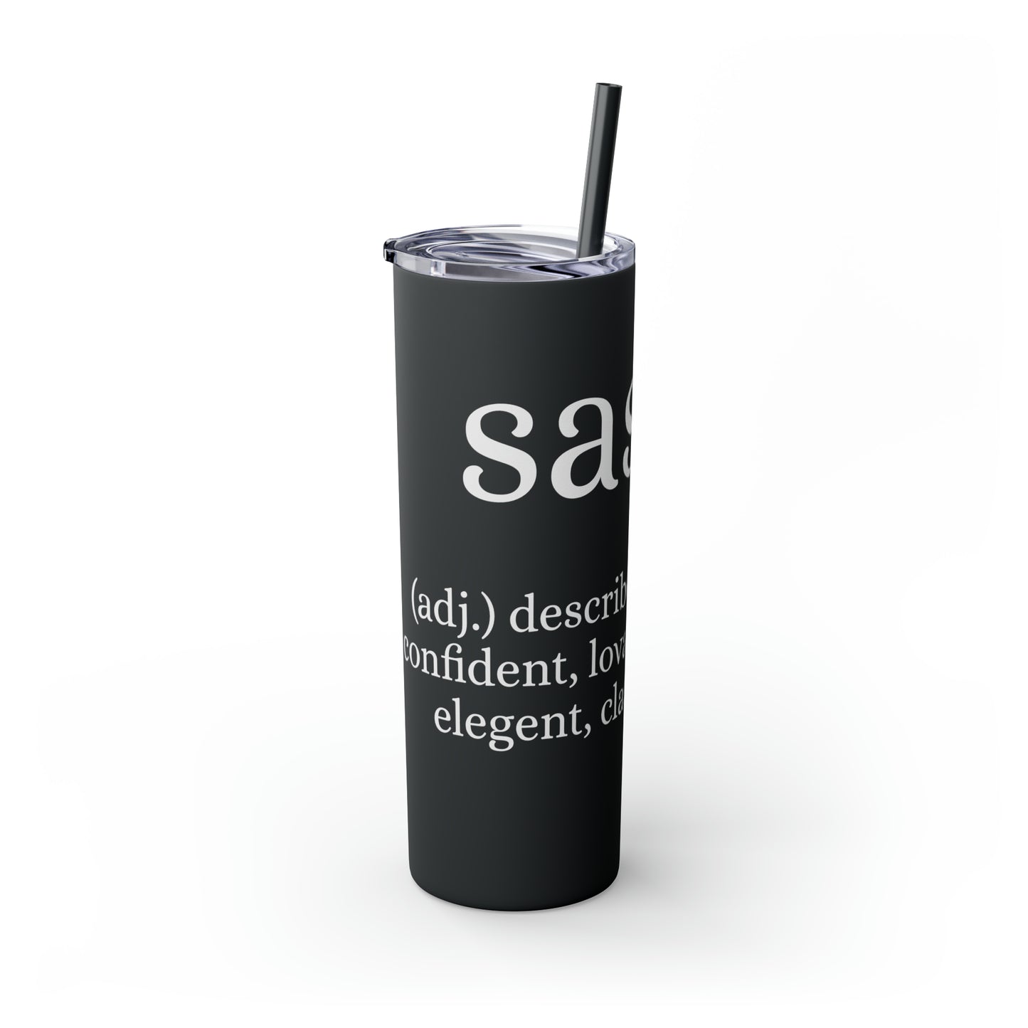 Sassy Skinny Tumbler with Straw, 20oz