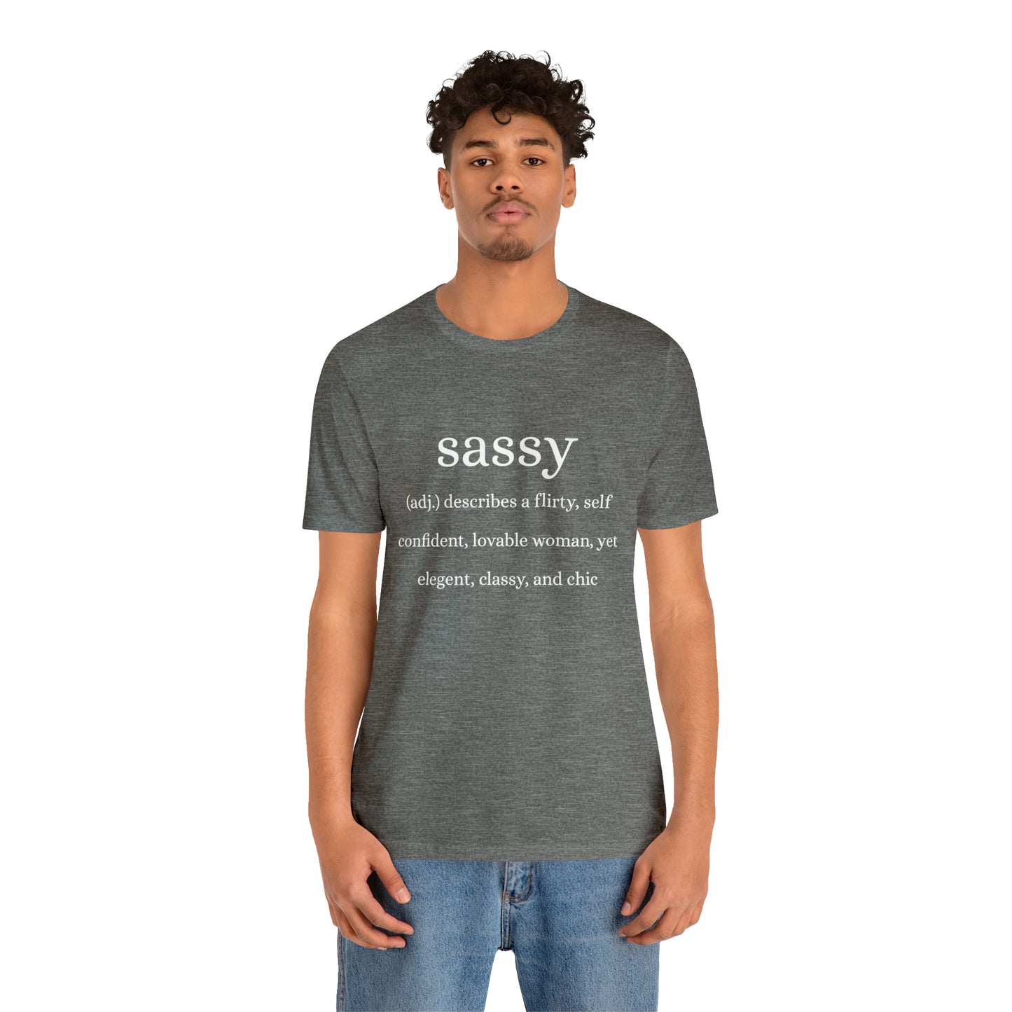 Sassy Unisex Jersey Short Sleeve Tee