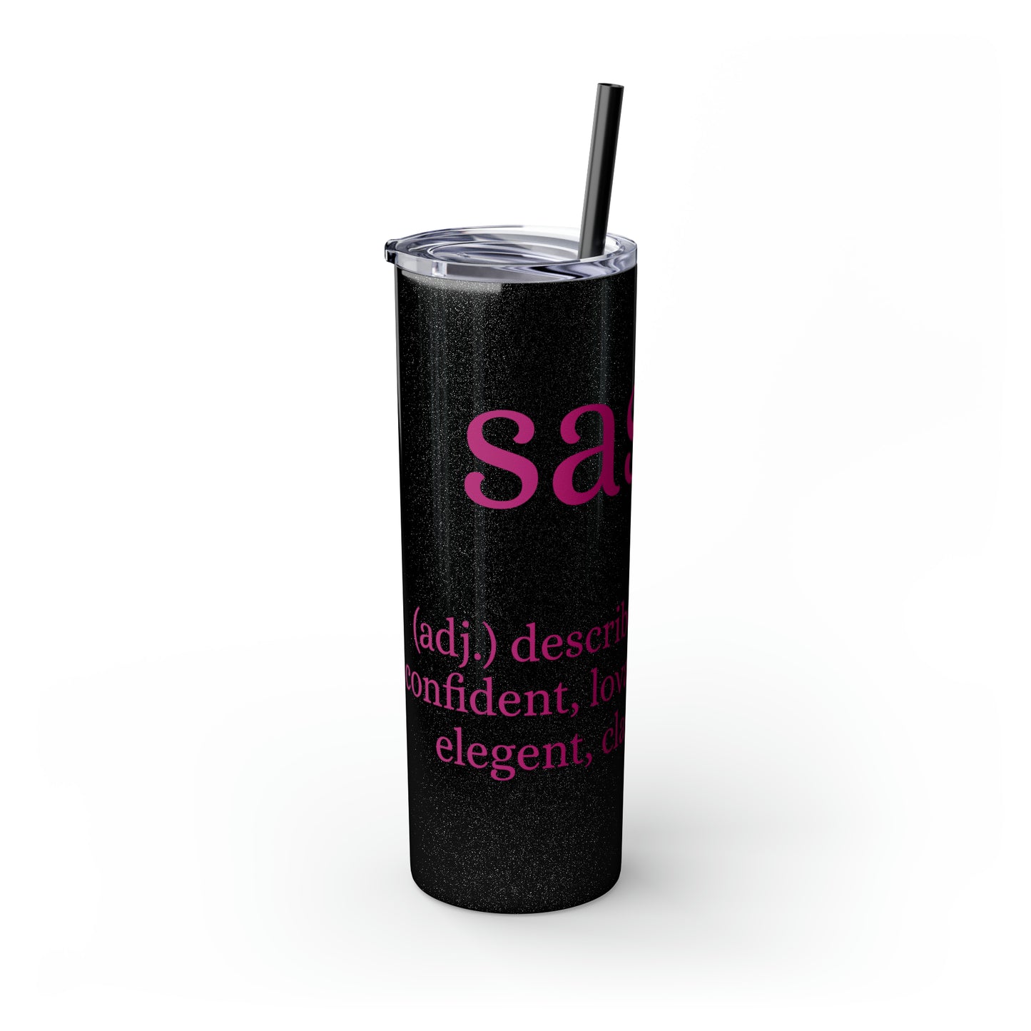 Sassy Skinny Tumbler with Straw, 20oz