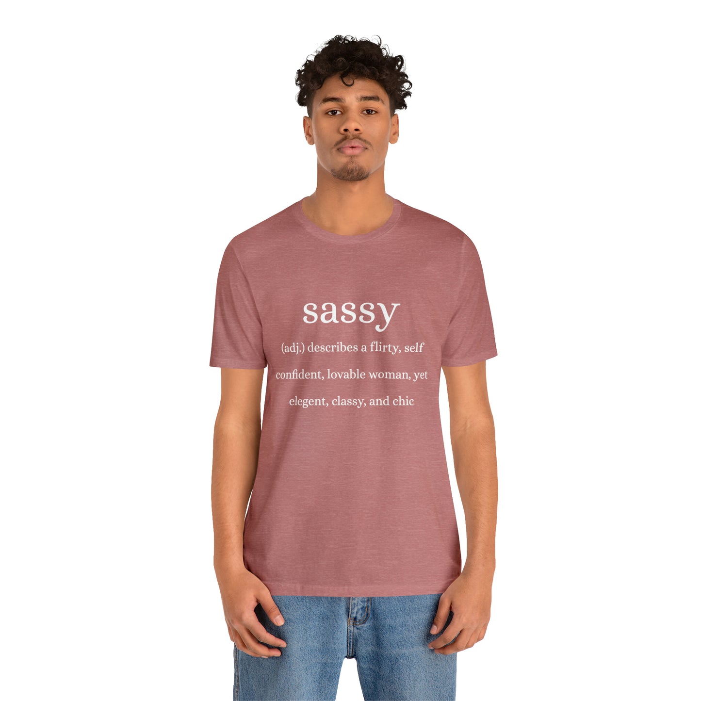 Sassy Unisex Jersey Short Sleeve Tee