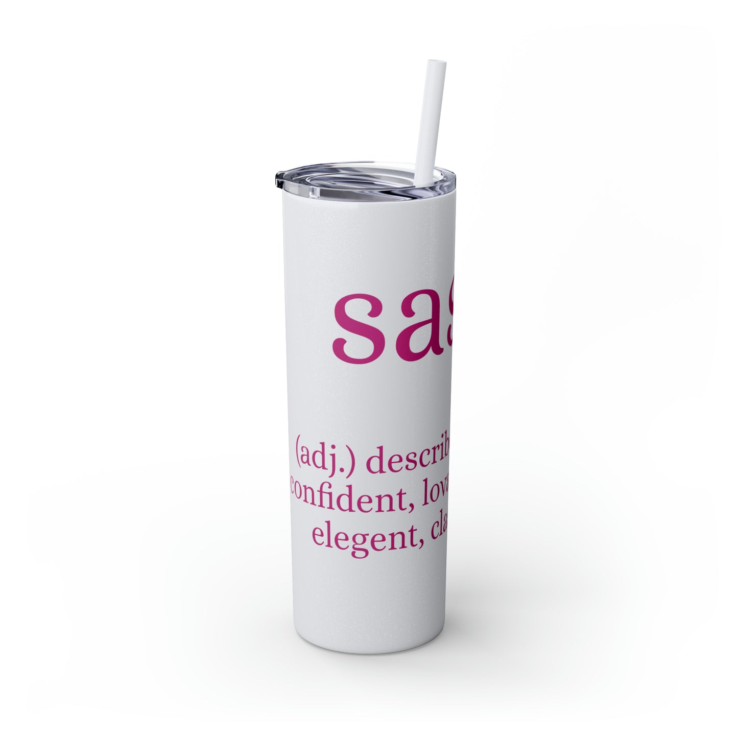 Sassy Skinny Tumbler with Straw, 20oz