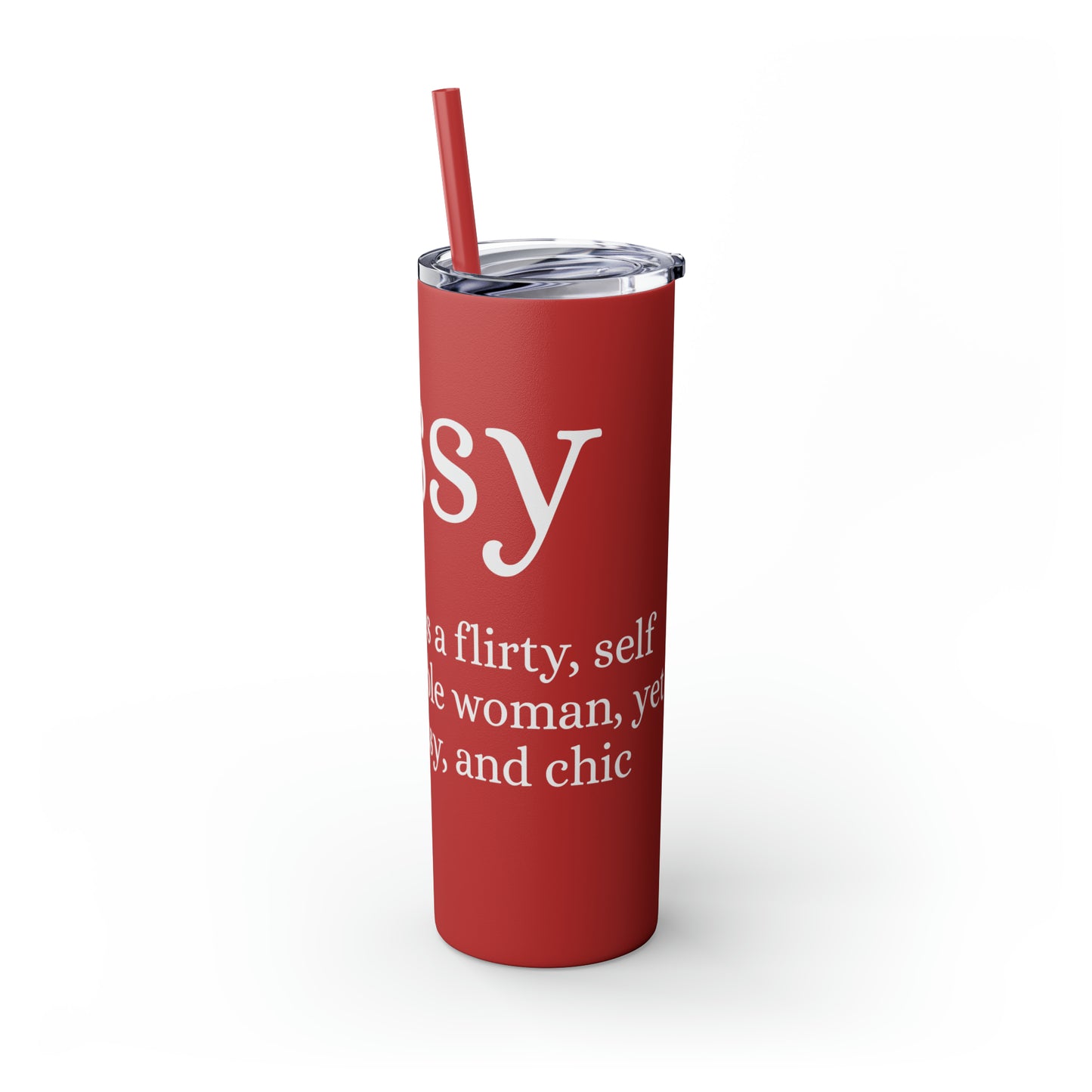 Sassy Skinny Tumbler with Straw, 20oz