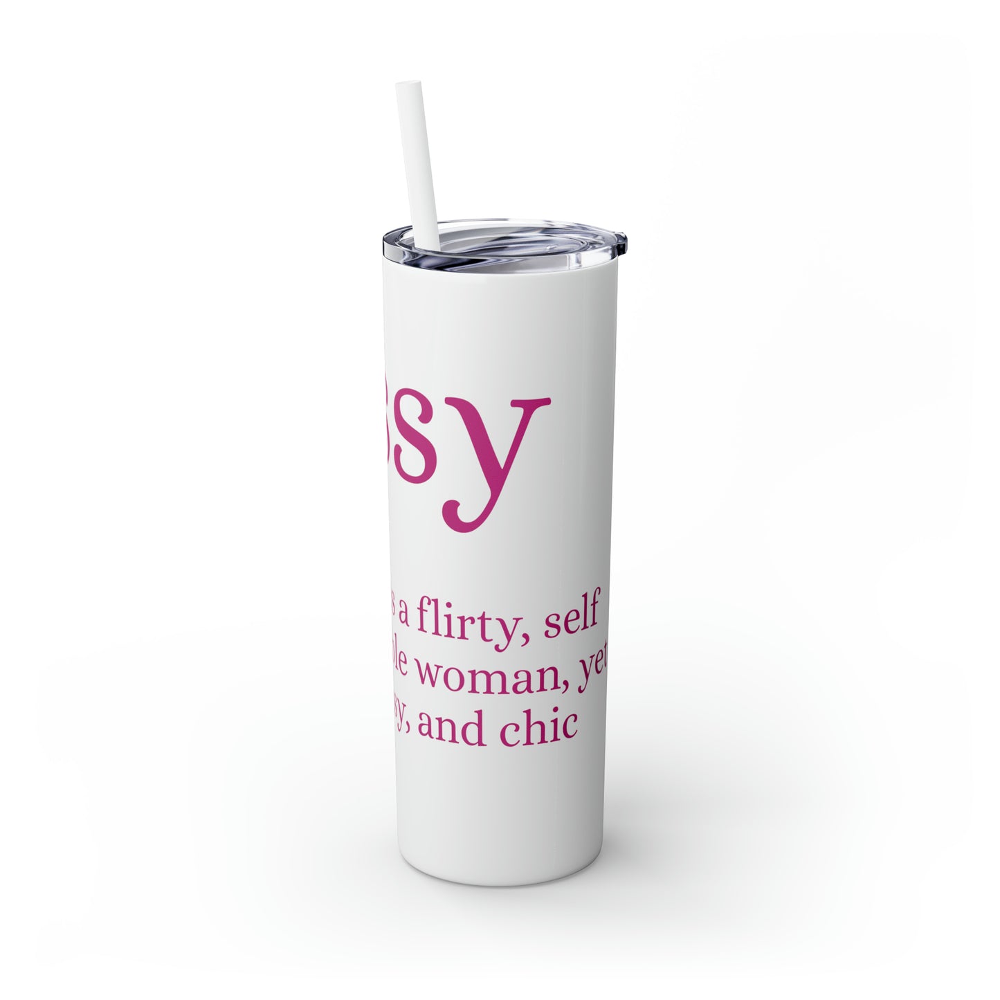 Sassy Skinny Tumbler with Straw, 20oz