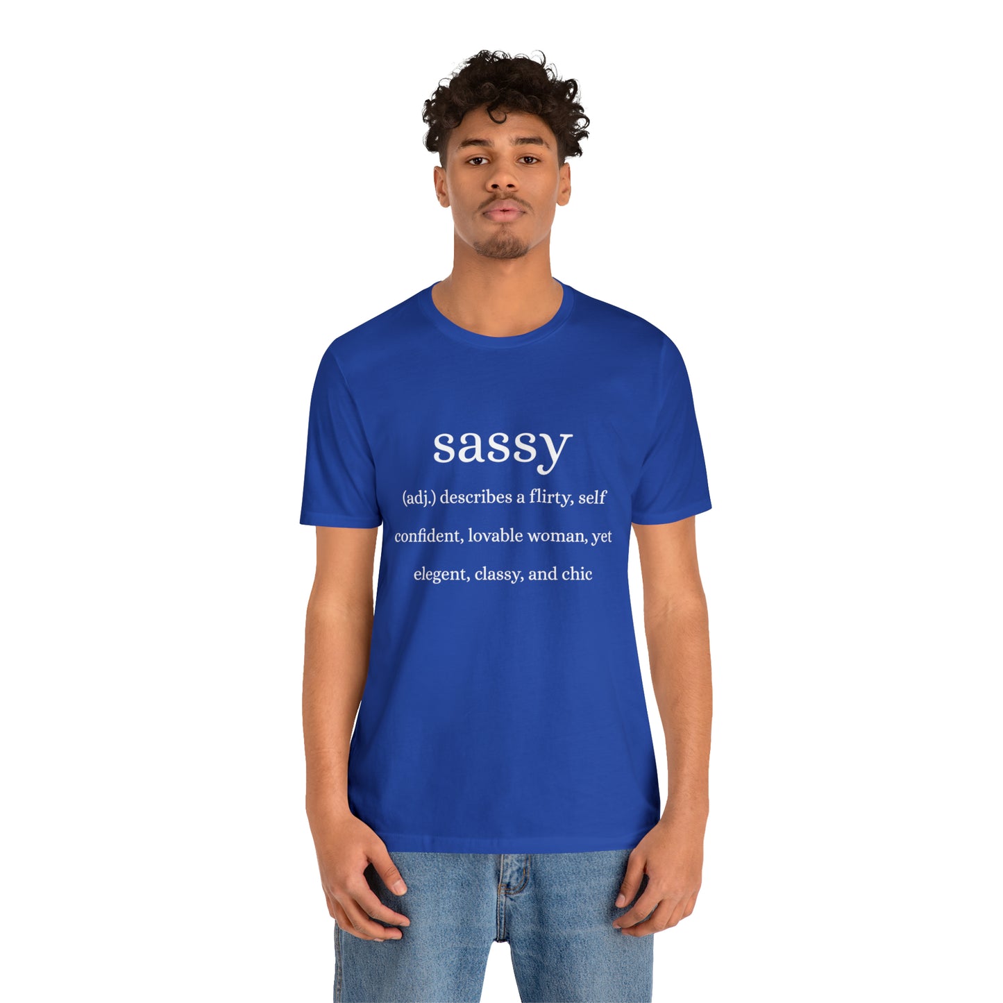 Sassy Unisex Jersey Short Sleeve Tee