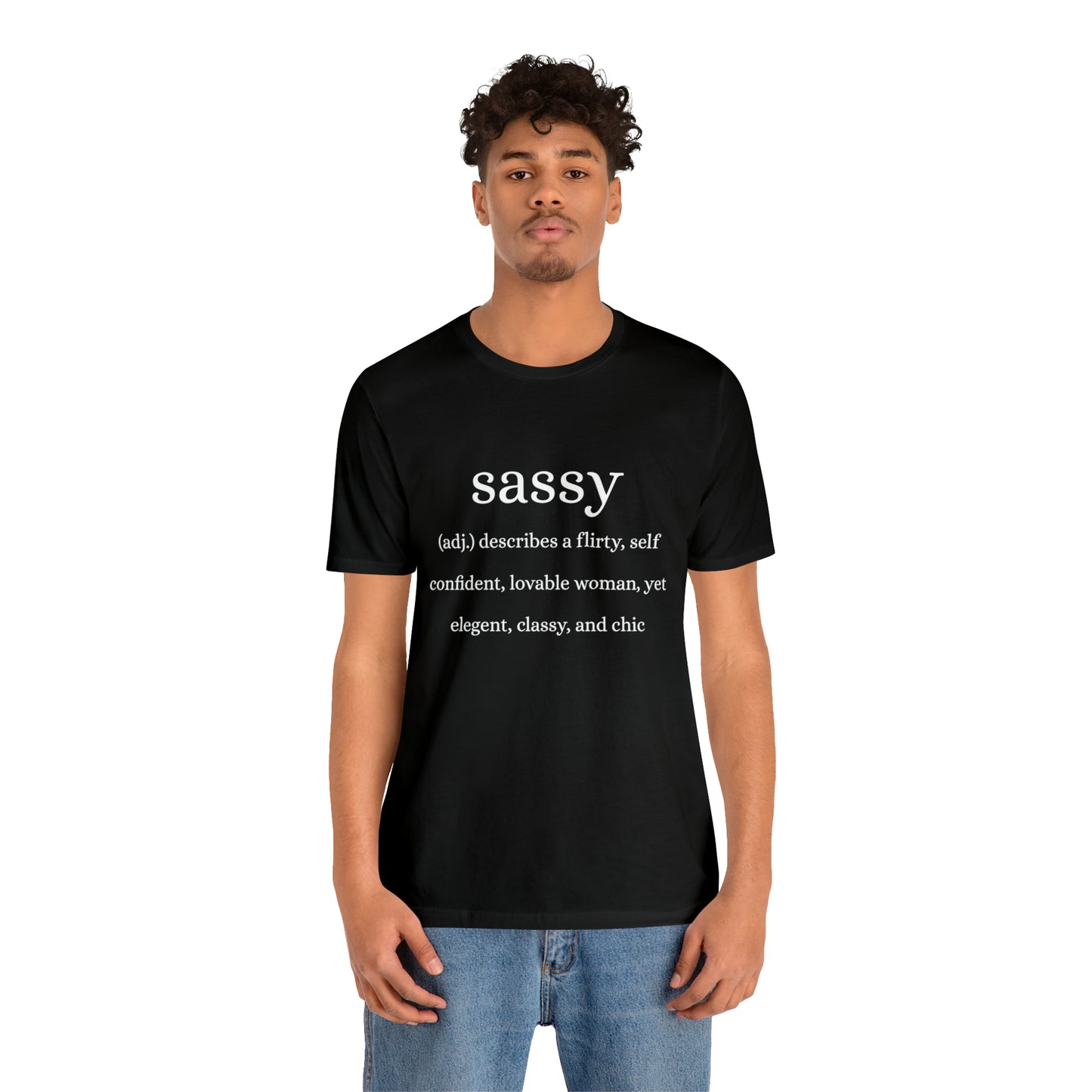 Sassy Unisex Jersey Short Sleeve Tee