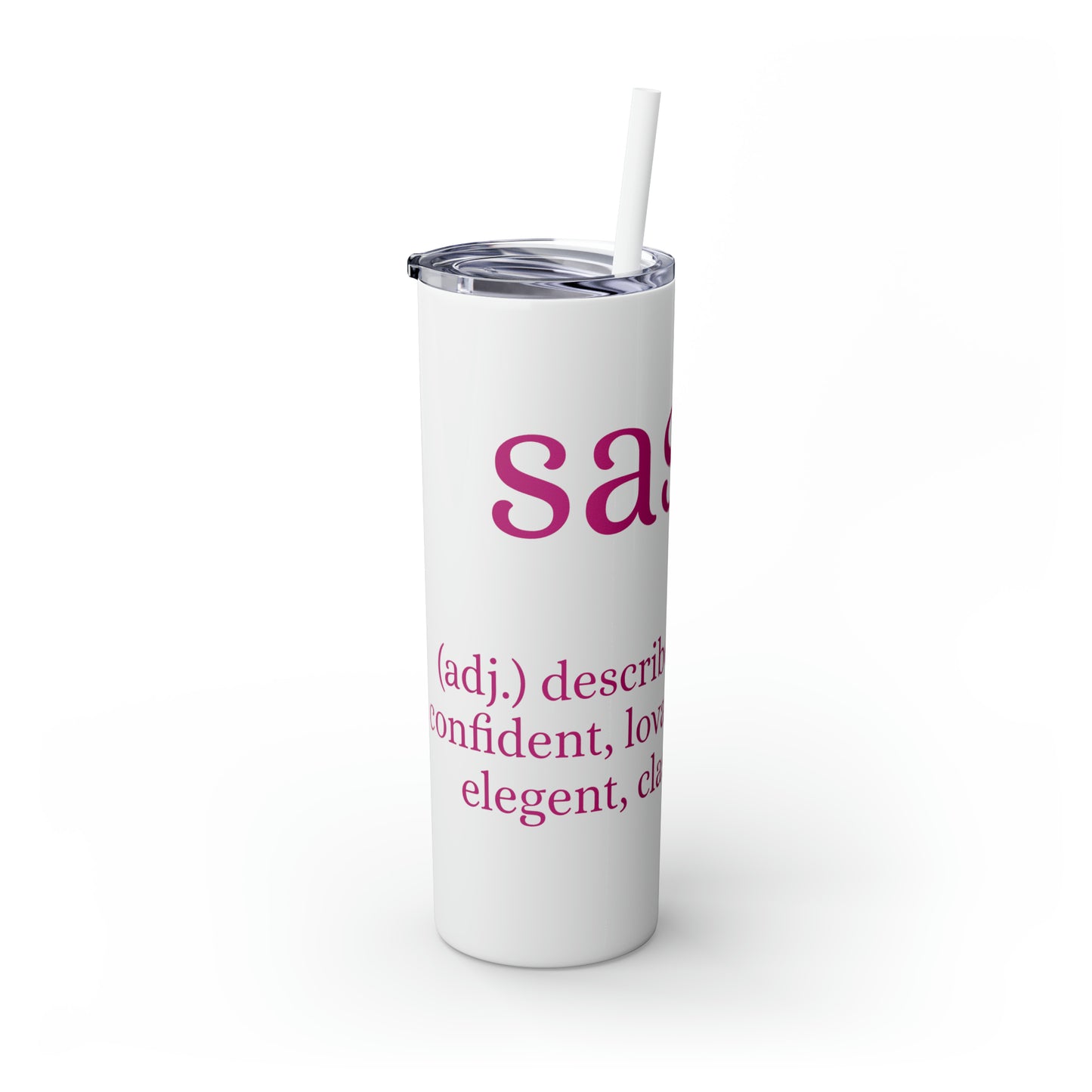 Sassy Skinny Tumbler with Straw, 20oz