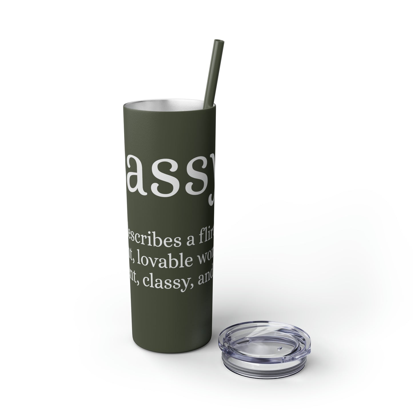 Sassy Skinny Tumbler with Straw, 20oz