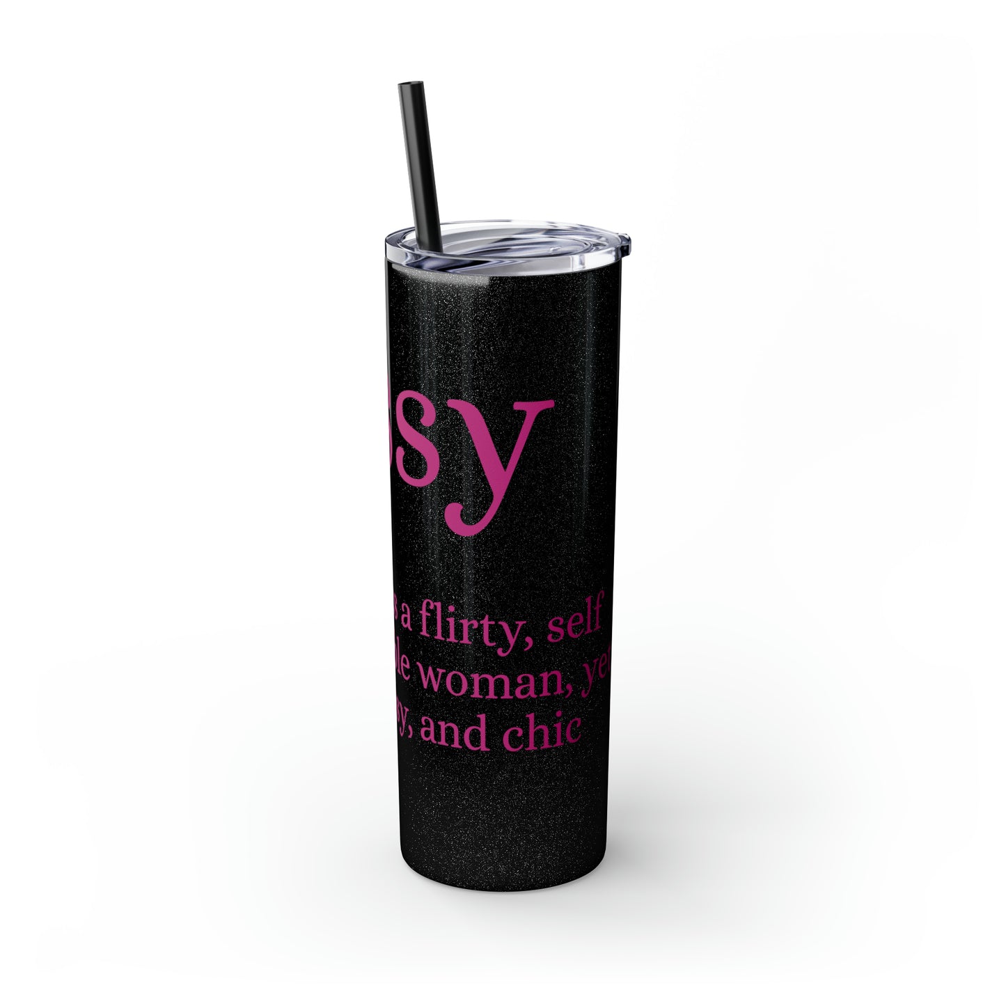 Sassy Skinny Tumbler with Straw, 20oz