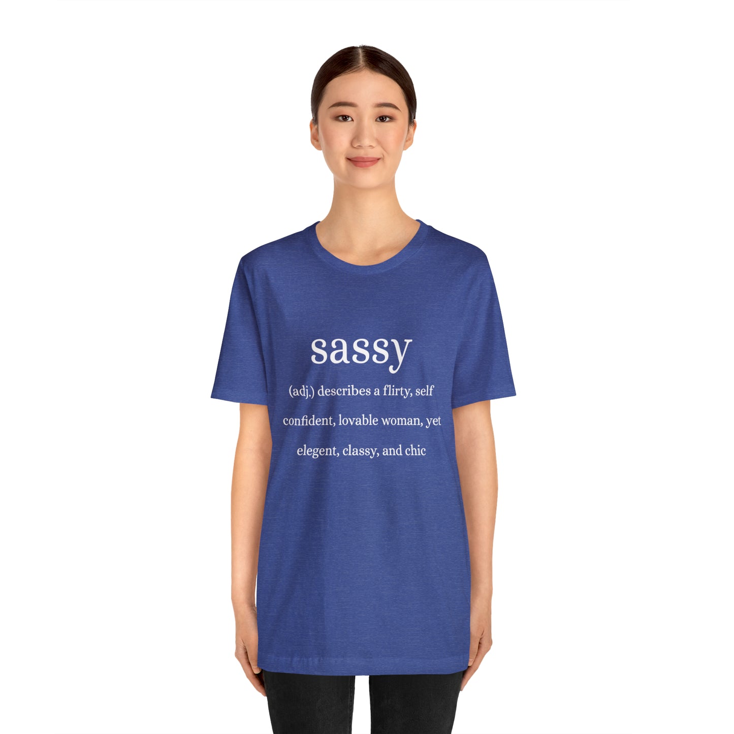 Sassy Unisex Jersey Short Sleeve Tee