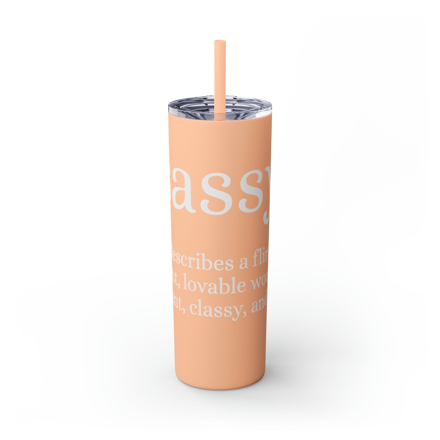 Sassy Skinny Tumbler with Straw, 20oz