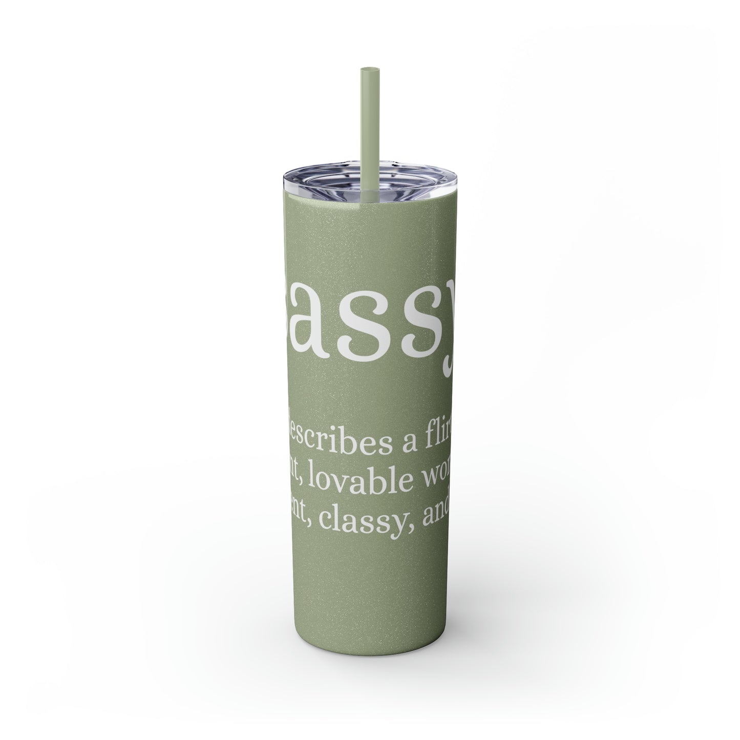 Sassy Skinny Tumbler with Straw, 20oz