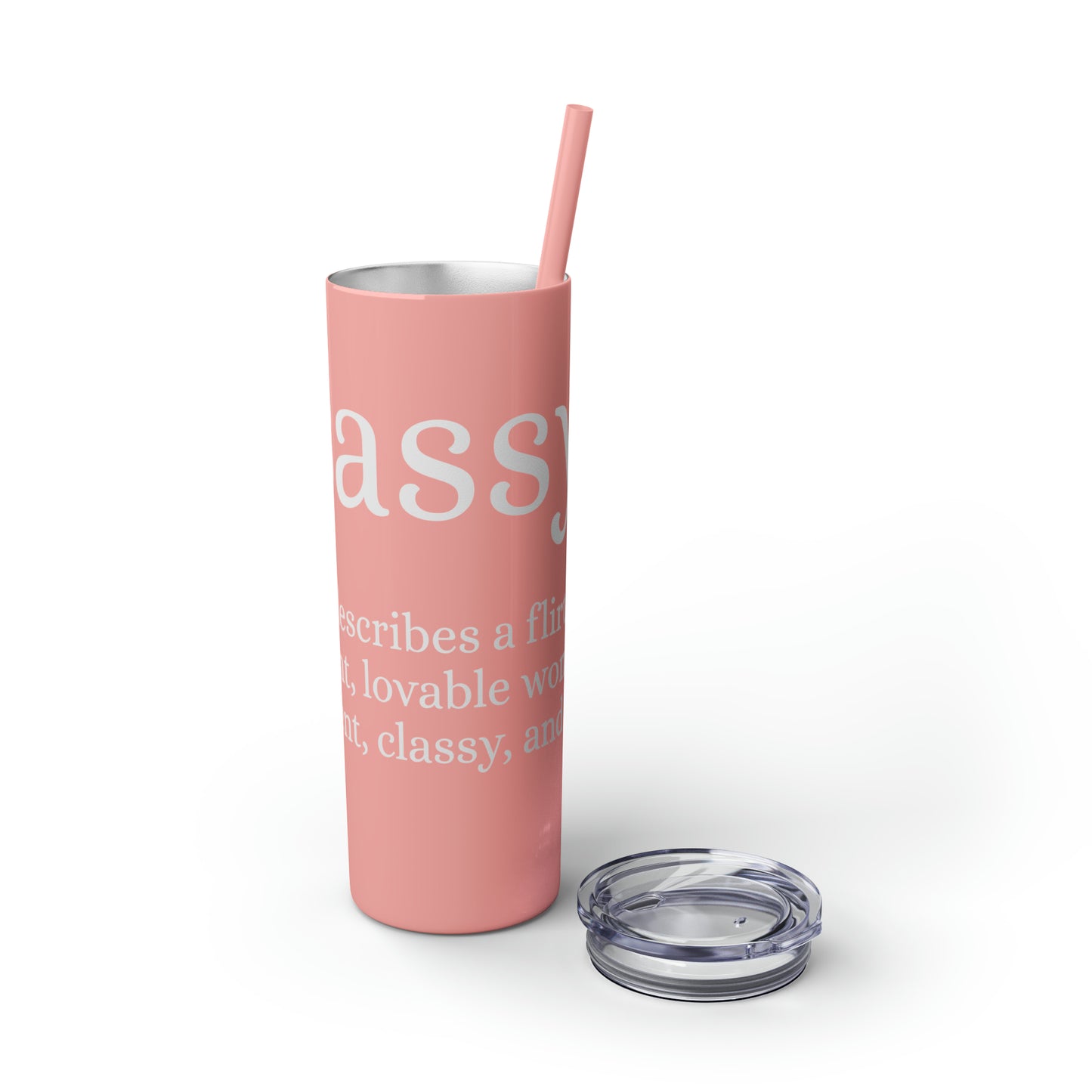 Sassy Skinny Tumbler with Straw, 20oz